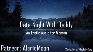 Date Night with Daddy [erotic Audio for Women] [DDlg]