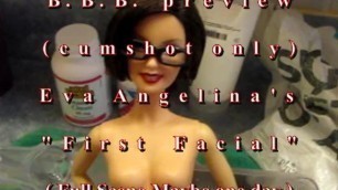 B.B.B. Preview: Eva Angelina's "first Facial"(cum Only) AVI no Slomo