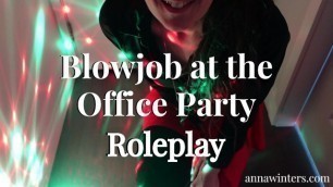 GF gives you Blowjob at the Office Party - Anna Winters